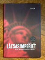 L&aring;tsasimperiet : Om det amerikanska systemets s&ouml;nderfall