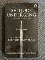 Svitjods underg&aring;ng och Sveriges f&ouml;delse