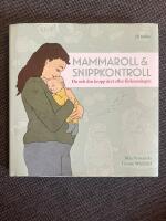 Mammaroll & snippkontroll - Du och din kropp &aring;ret efter f&ouml;rlossningen