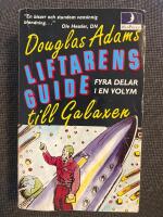 Liftarens guide till galaxen (Fyra delar i en volym)