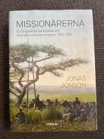 Mission&auml;rerna - En biografisk ber&auml;ttelse om Svenska kyrkans mission 1874&ndash;1974
