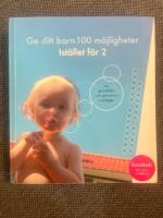 Ge ditt barn 100 m&ouml;jligheter Ist&auml;llet f&ouml;r 2 : Om genusf&auml;llor och genuskrux i vardagen