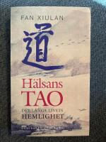 H&auml;lsans Tao - Det l&aring;nga livets hemlighet