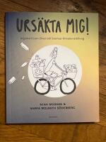 Urs&auml;kta mig! : Argument som driver och bromsar klimatomst&auml;llning