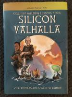 Company Building Lessons from Silicon Valhalla (A Silicon Valhalla Saga, Special Sime Edition)