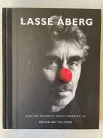 Lasse &Aring;berg : Samlade fragment ur ett spretigt liv