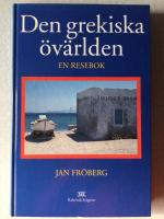 Den grekiska &ouml;v&auml;rlden - En resebok