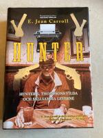 Hunter: Hunter S. Thompsons vilda och s&auml;llsamma leverne