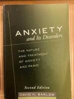 Anxiety and its Disorders - The Nature and Treatment of Anxiety and Panic