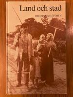 Land och stad : svenska samhällstyper och livsformer från medeltid till nutid