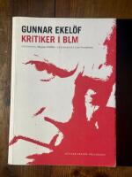 Gunnar Ekel&ouml;f : kritiker i BLM