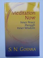 Meditation Now : Inner Peace through Inner Wisdom