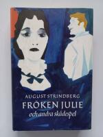 Fr&ouml;ken Julie ; M&auml;ster Olof ; Fadren ; Ett dr&ouml;mspel