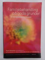 Familjebehandling p&aring; goda grunder : en forskningsbaserad &ouml;versikt