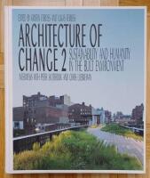 Architecture of change 2 - sustainability and humanity in the built environment