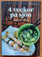 4 veckor p&aring; sj&ouml;n : god mat i b&aring;ten