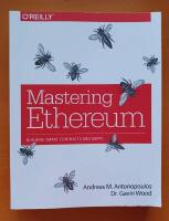 Mastering Ethereum - building smart contracts and DApps