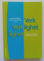 Verklighet verklighet : teori och praktik i l&auml;rarutbildning