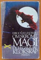 Om skr&ouml;mt, magi och gammal klokskap