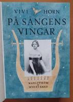 P&aring; s&aring;ngens vingar - Jenny Linds romantiska levnadssaga - (Privatinbunden bok med b&auml;gge omslag medbundna)