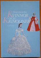 Kvinnor och krinoliner : en mode- och sedeskildring fr&aring;n krinolinmodets tid