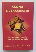 Sanna livskamrater : om att &auml;lska varandra utan att f&ouml;rlora sig sj&auml;lv