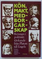 K&ouml;n, makt, medborgarskap - kvinnan i politiskt t&auml;nkande fr&aring;n Platon till Engels