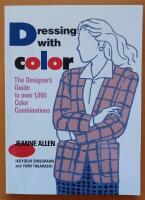Dressing with color - The designers guide to over 1,000 color combinations