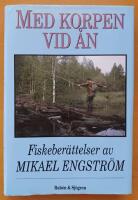 Med korpen vid &aring;n - fiskeber&auml;ttelser