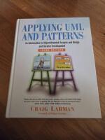Applying uml and patterns - an introduction to object-oriented analysis and