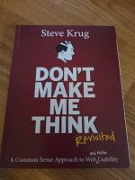 Don't make me think, revisited - a common sense approach to web usability