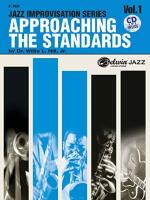 Approaching the Standards, Vol. 1: Bb (Jazz Improvisation Series, Vol 1)