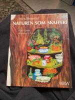 Naturen som skafferi : [vilda v&auml;xter till mat och dryck]