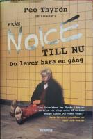 Fr&aring;n Noice till nu : du lever bara en g&aring;ng