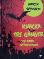 Knacka tre g&aring;nger och andra sp&ouml;khistorier