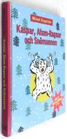 Kaspar, Atom-Ragnar och sn&ouml;mannen