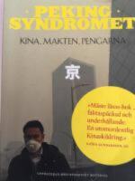 Pekingsyndromet : Kina, makten, pengarna