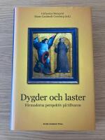 Dygder och laster : f&ouml;rmoderna perspektiv p&aring; tillvaron