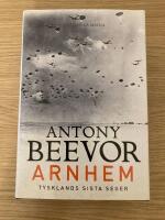 Arnhem : Tysklands sista seger