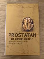 Prostatan : det st&auml;ndiga gisslet?