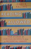 Reading Allowed &ndash; True Story & Curious Incidents from a Provincial Library (Signed) 