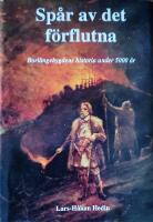 Sp&aring;r av det f&ouml;rflutna : Borl&auml;ngebygdens historia under 5000 &aring;r