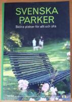 Svenska parker &ndash; Svenska Turistf&ouml;reningens &aring;rsbok 2008 