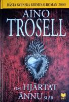 Om hj&auml;rtat &auml;nnu sl&aring;r (Signerad) 