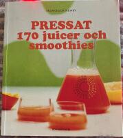 Pressat : 170 juicer och smoothies