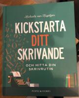 Kickstarta ditt skrivande och hitta din skrivrutin