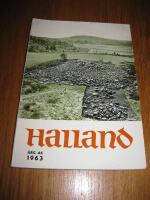 Halland - &Aring;rsbok f&ouml;r kulturhistoria och hembygdsv&aring;rd i Hallands l&auml;n. &Aring;rg&aring;ng 46 1963