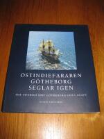 Ostindiefararen G&ouml;theborg seglar igen : The Swedish ship G&ouml;theborg sails again