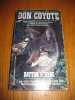 Don Coyote: The Good Times and the Bad Times of a Maligned American Original