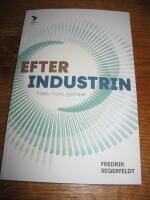 Efter industrin - friare, rikare, gr&ouml;nare